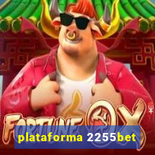 plataforma 2255bet